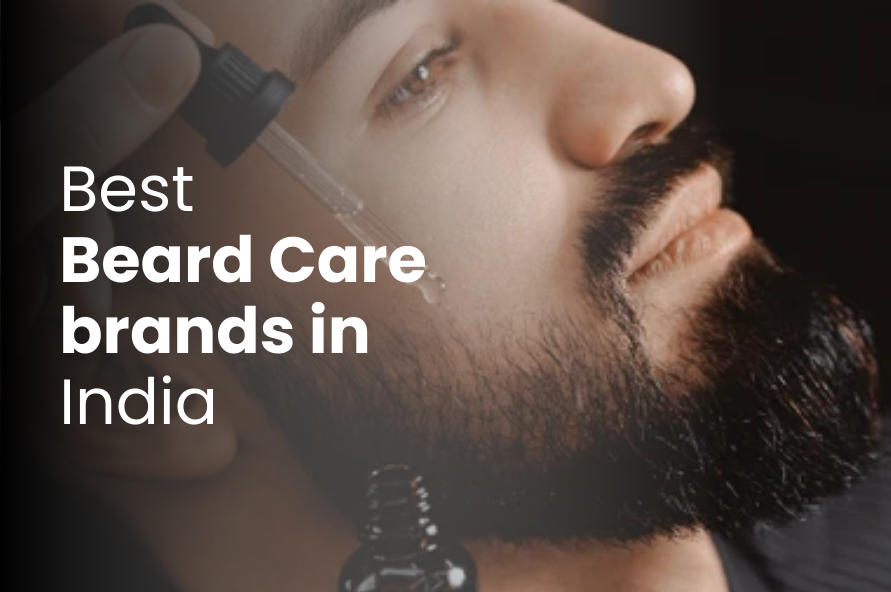 Best Beard Care brands in India