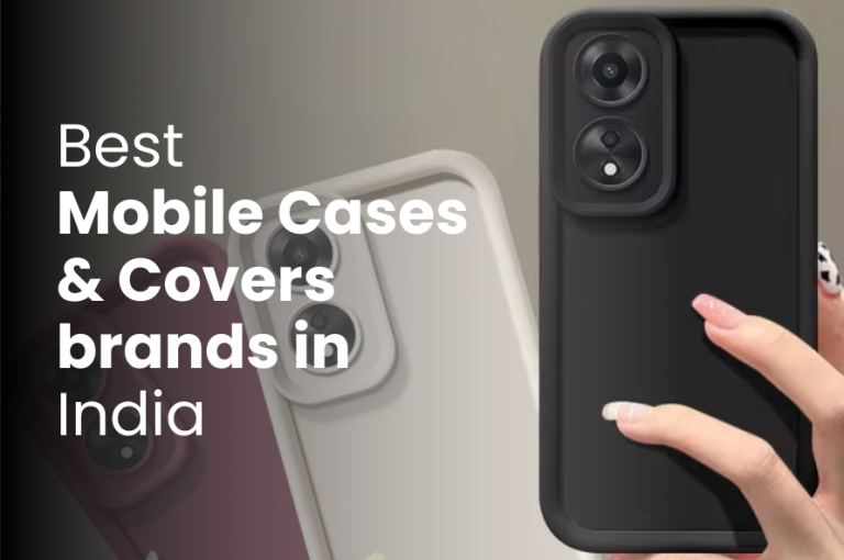 Best Mobile Cases & Covers Brands in India