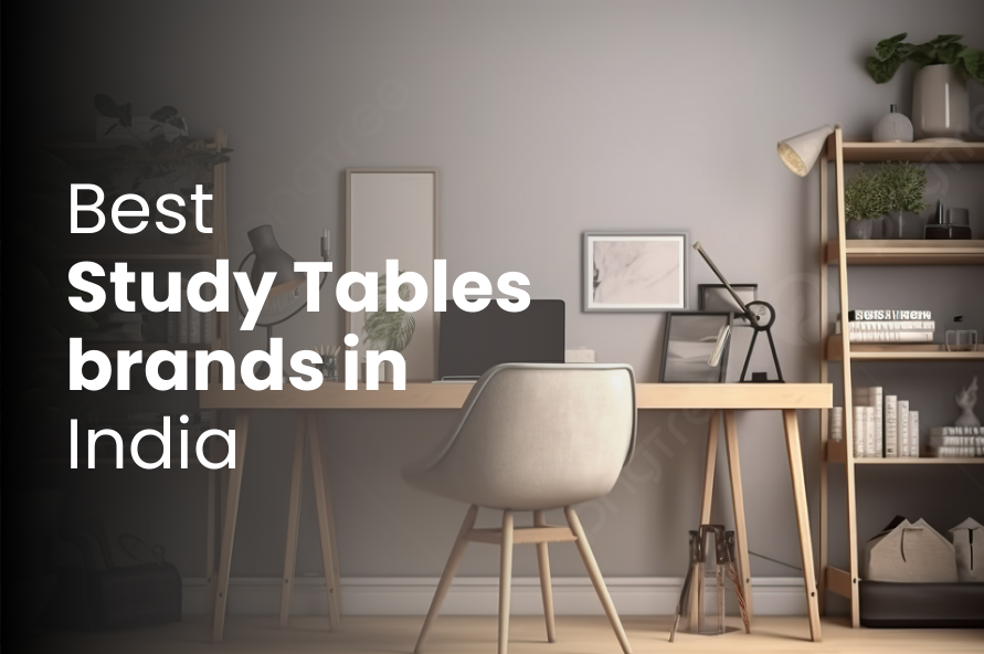 Best Study Tables Brands in India