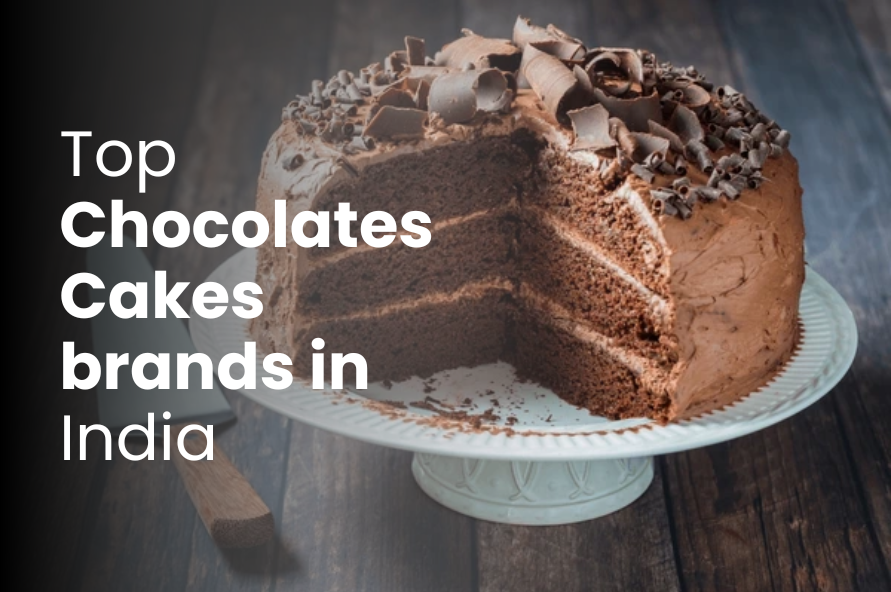 Top Chocolates Cakes brands in India