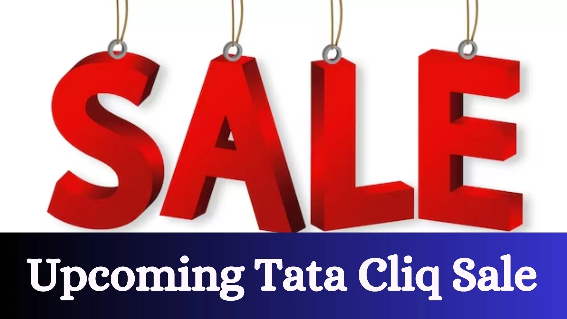 Upcoming Tata Cliq Sale Unbeatable Offers Ahead