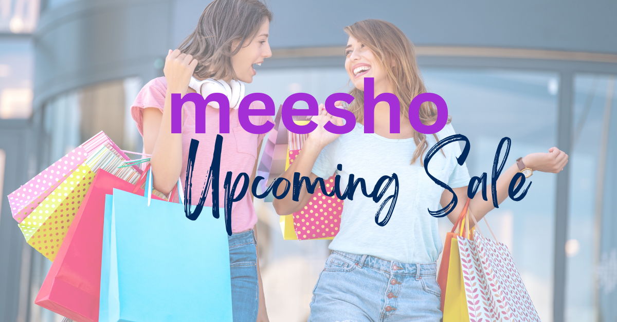 Meesho Sale Calendar: Your Ultimate Guide to Upcoming Deals and Discounts