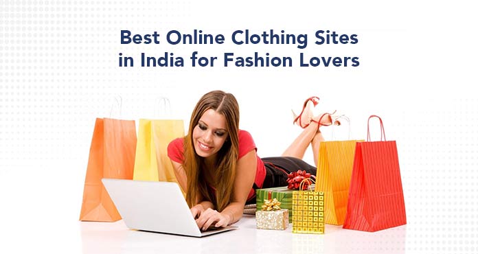  Best Online Fashion & Clothing Sites in India