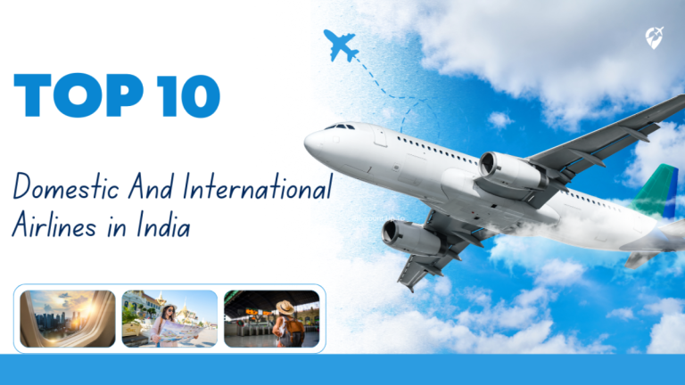 Top 10 Domestic And International Airlines in India