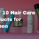 Best 10 Hair Care Products for Women Under Rs. 500