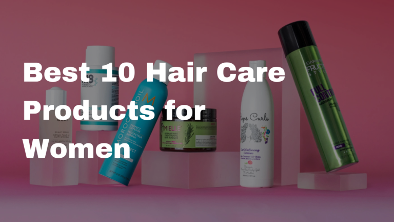 Best 10 Hair Care Products for Women Under Rs. 500