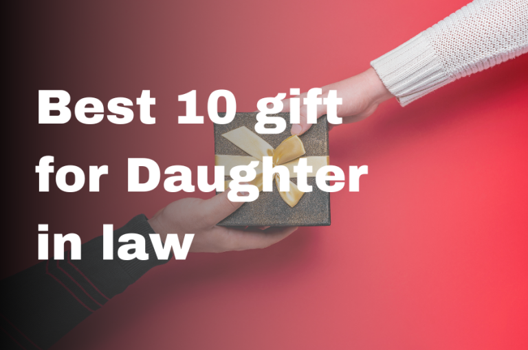 Best 10 gift for Daughter in law