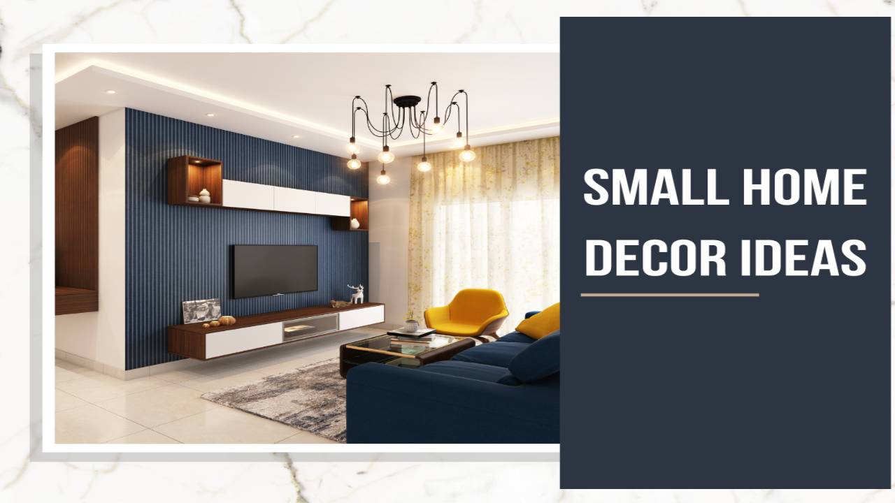 Best Small Home Decor Ideas of 2025