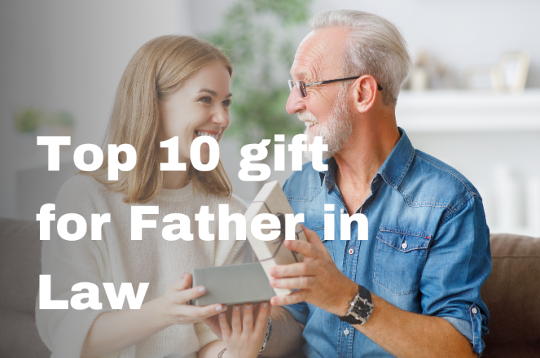 Top 10 gift for father in law