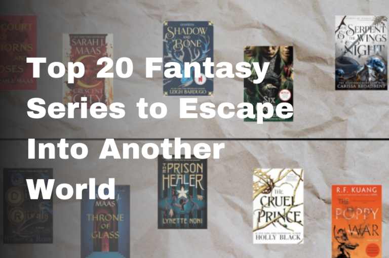 Top 20 Fantasy Series to Escape Into Another World