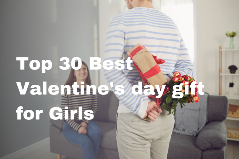 Top 30 Best Valentine's day gift for Girls